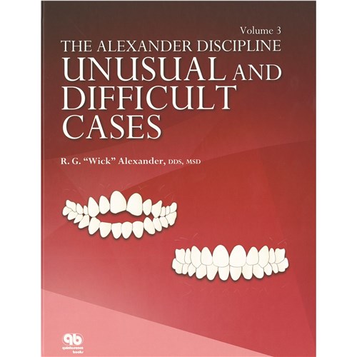 The Alexander Discipline Vol 3 Unusual and Difficult Cases